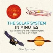 Solar System in Minutes: 200 Key Concepts and Celestial Objects Explained in an Instant