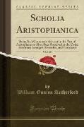 Scholia Aristophanica, Vol. 1 of 3