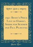 1921 Buist's Price List of Garden Seeds for Summer and Fall Planting (Classic Reprint)