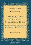Madison, Dane County and Surrounding Towns