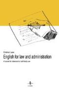 English for law and administration. A course for classroom or self-study use