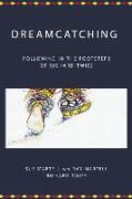 Dreamcatching: Following in the Footsteps of Richard Twiss