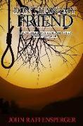 Don't Hang My Friend: A Boy Takes on the Klan After the Civil War