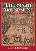 The Sixth Amendment: An Illustrated History