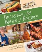 Breakfast & Brunch Recipes: Favorites from 8 Innkeepers of Notable Bed & Breakfasts Across the U.S