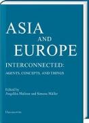 Asia and Europe - Interconnected: Agents, Concepts, and Things