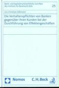 Die Verhaltenspflichten von Banken gegenüber ihren Kunden bei der Durchführung von Effektengeschäften