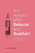 Art History After Deleuze and Guattari