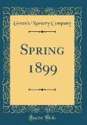 Spring 1899 (Classic Reprint)