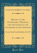 Report of the Government Hospital for the Insane to the Secretary of the Interior