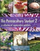 The Permaculture Student 2: A Collection of Regenerative Solutions