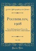 Polybiblion, 1908, Vol. 113