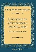 Catalogue of Otto Schwill and Co., 1903