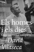 Els homes i els dies : Obra narrativa completa