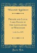 Private and Local Laws Passed by the Legislature of Wisconsin