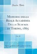 Memorie della Reale Accademia Delle Scienze di Torino, 1865, Vol. 22 (Classic Reprint)