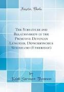 The Structure and Relationships of the Primitive Devonian Lungfish, Dipnorhynchus Sussmilchi (Etheridge) (Classic Reprint)