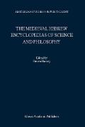 The Medieval Hebrew Encyclopedias of Science and Philosophy