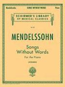 Songs Without Words: Schirmer Library of Classics Volume 58 Piano Solo