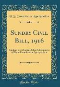 Sundry Civil Bill, 1916: Supplement to Hearings Before Subcommittee of House Committee on Appropriations (Classic Reprint)