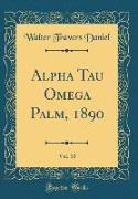 Alpha Tau Omega Palm, 1890, Vol. 10 (Classic Reprint)