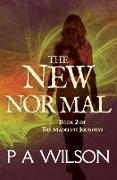 The New Normal: Book 2 of The Madeline Journeys