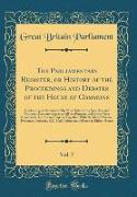 The Parliamentary Register, or History of the Proceedings and Debates of the House of Commons, Vol. 7