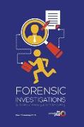 Forensic Investigations: & the Art of Investigative Interviewing