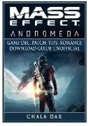 Mass Effect Andromeda Game DLC, Patch, Tips, Romance, Download Guide Unofficial