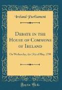 Debate in the House of Commons of Ireland