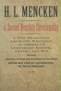 A Second Mencken Chrestomathy: A New Selection from the Writings of America's Legendary Editor, Critic, and Wit