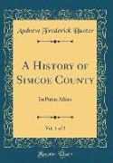 A History of Simcoe County, Vol. 1 of 2