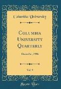 Columbia University Quarterly, Vol. 9