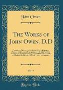 The Works of John Owen, D.D, Vol. 4