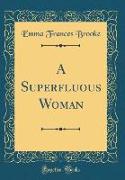 A Superfluous Woman (Classic Reprint)