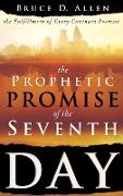 The Prophetic Promise of the Seventh Day