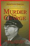 Murder Is the Charge: The True Story of Mayor Charlie Robertson and the York, Pennsylvania, Race Riots