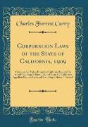 Corporation Laws of the State of California, 1909