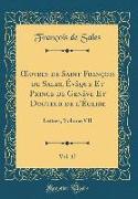 OEuvres de Saint François de Sales, Évêque Et Prince de Genève Et Docteur de l'Église, Vol. 17