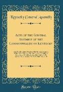 Acts of the General Assembly of the Commonwealth of Kentucky