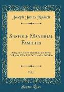 Suffolk Manorial Families, Vol. 1