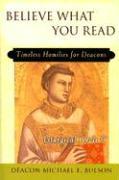 Believe What You Read: Timeless Homilies for Deacons, Liturgical Cycle C