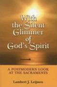 With the Silent Glimmer of God's Spirit