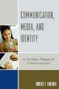 Communication, Media, and Identity