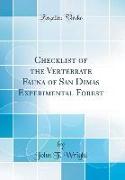 Checklist of the Vertebrate Fauna of San Dimas Experimental Forest (Classic Reprint)