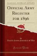 Official Army Register for 1896 (Classic Reprint)