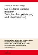 Die deutsche Sprache in Italien ¿ Zwischen Europäisierung und Globalisierung