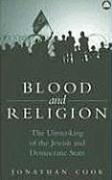 Blood and Religion: The Unmasking of the Jewish and Democratic State