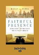 Faithful Presence: Seven Disciplines That Shape the Church for Mission (Large Print 16pt)