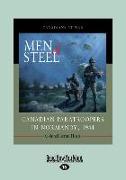 Men of Steel: Canadian Paratroopers in Normandy, 1944 (Large Print 16pt)